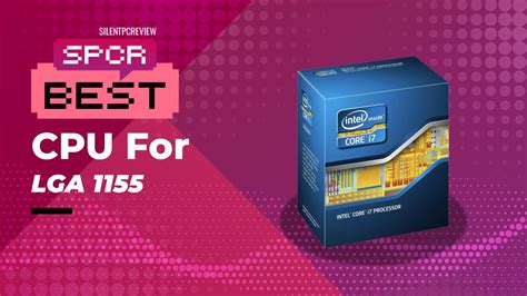 Best CPU for LGA 1155 2024 .